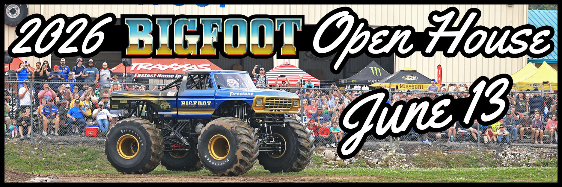 2026 BIGFOOT Open House Date